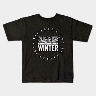 Summer He Doesn't And In Winter Kids T-Shirt